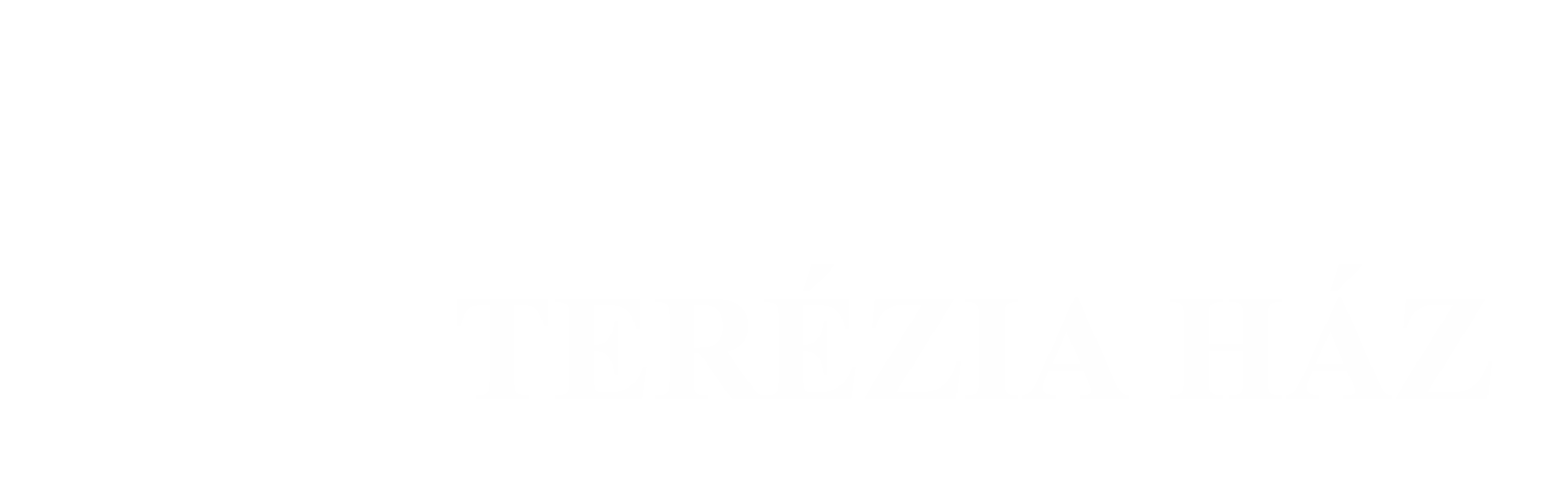 MÁRIA HÁZ + TERÉZIA HÁZ